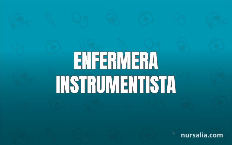 Enfermera Instrumentista Funciones Importancia