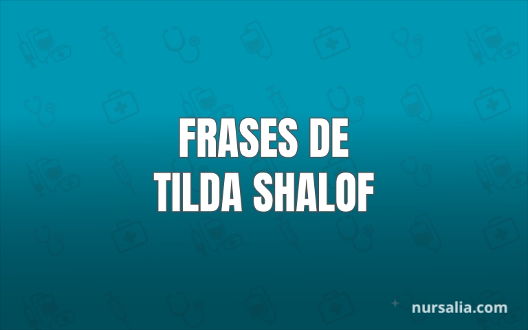 Frases De Tilda Shalof